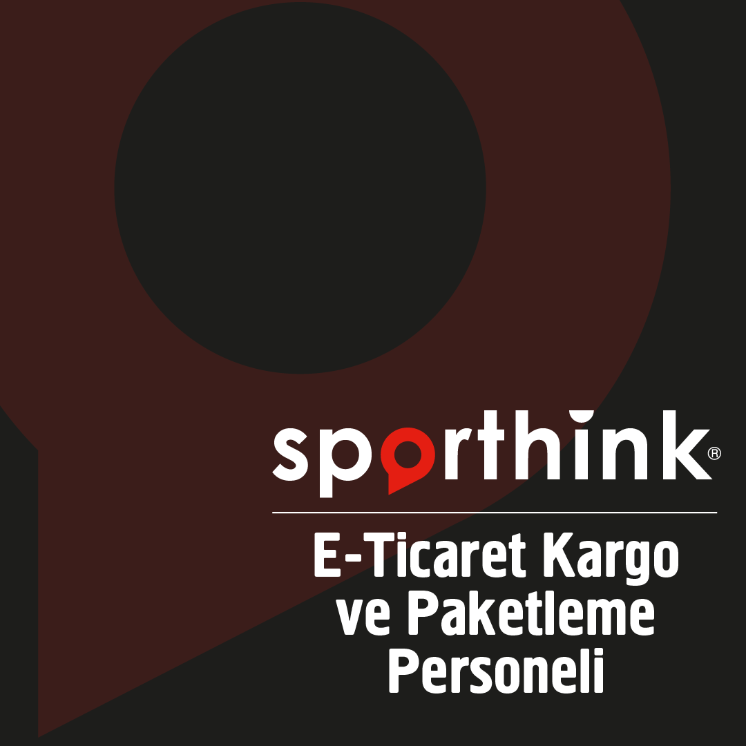Sporthink | E-Ticaret Kargo ve Paketleme Personeli